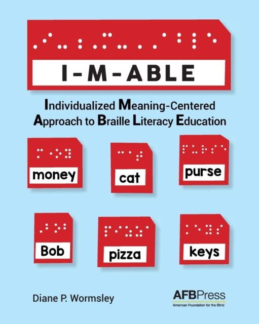 I-M-Able : Individualized Meaning-Centered Approach to Braille Literacy Education, Paperback / softback Book