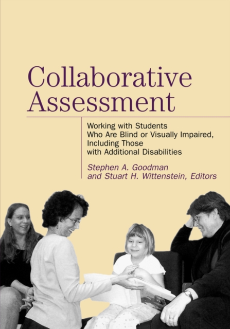 Collaborative Assessment : Working with Students Who Are Blind or Visually Impaired, Including Those with Additional Disabilities, Paperback / softback Book
