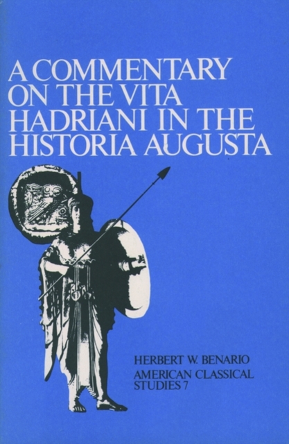 A Commentary On the Vita Hadriani in the Historia Augusta, Paperback / softback Book