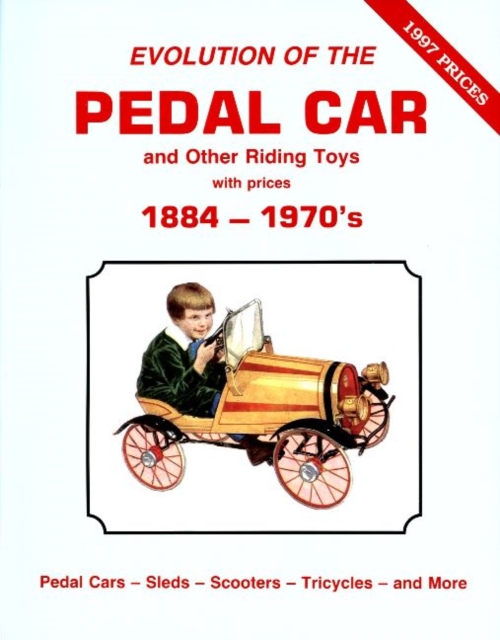 Evolution of the Pedal Car -Vol .1, Paperback / softback Book