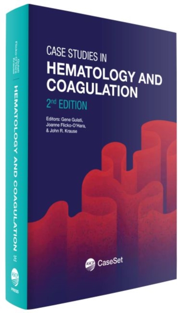 Case Studies in Hematology and Coagulation, Hardback Book