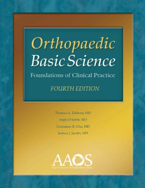 Orthopaedic Basic Science : Foundations of Clinical Practice, Paperback / softback Book