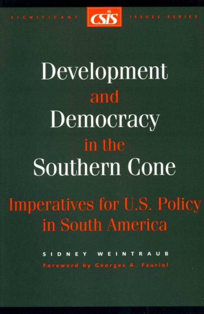Development and Democracy in the Southern Cone : Imperatives for U.S. Policy in South America, Paperback / softback Book
