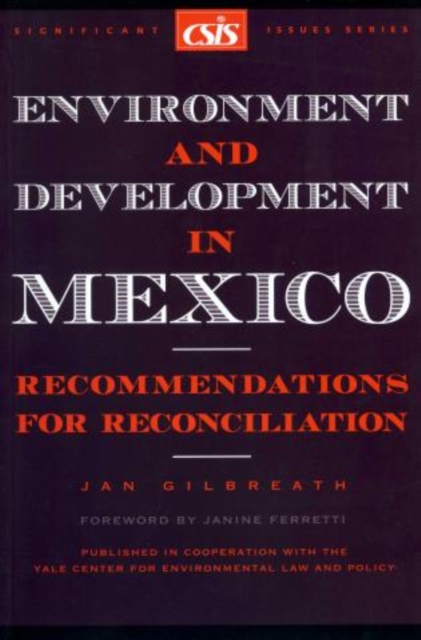 Environment and Development in Mexico : Recommendations for Reconciliation, Paperback / softback Book