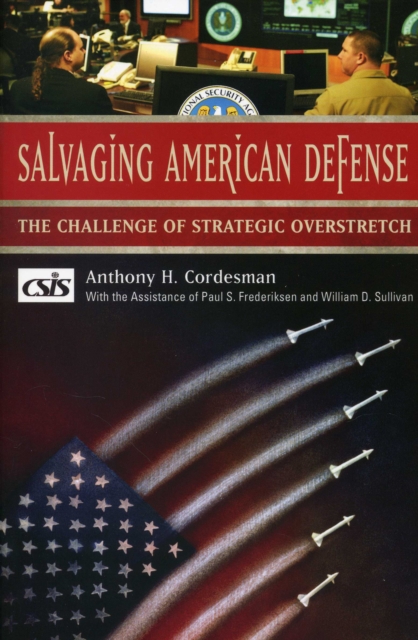Salvaging American Defense : The Challenge of Strategic Overstretch, Paperback / softback Book