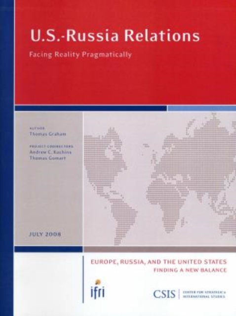 U.S.-Russia Relations : Facing Reality Pragmatically, Paperback / softback Book