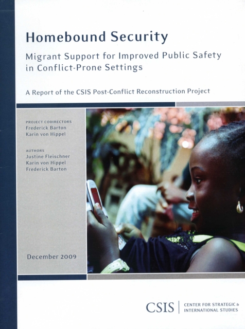 Homebound Security : Migrant Support for Improved Public Safety in Conflict-prone Settings, Paperback / softback Book