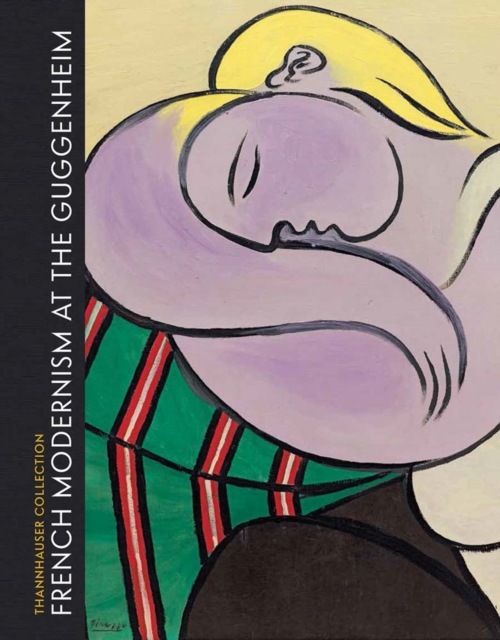 French Modernism at the Guggenheim : Thannhauser Collection, Hardback Book