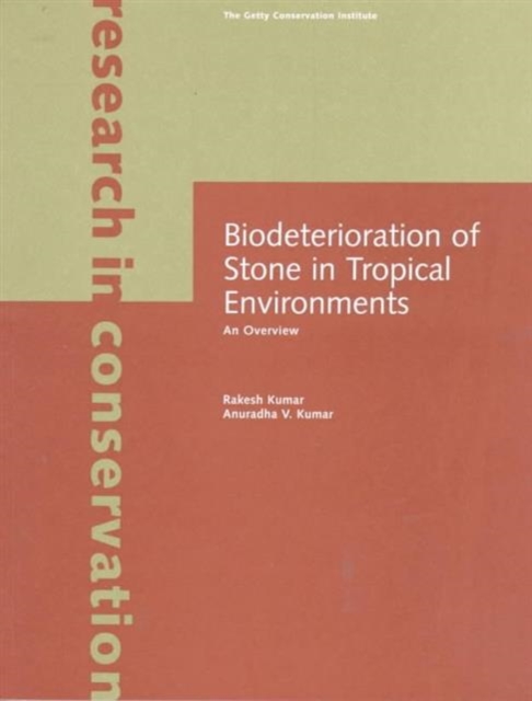 Biodeterioration of Stone in Tropical Environments  – An Overview, Paperback / softback Book