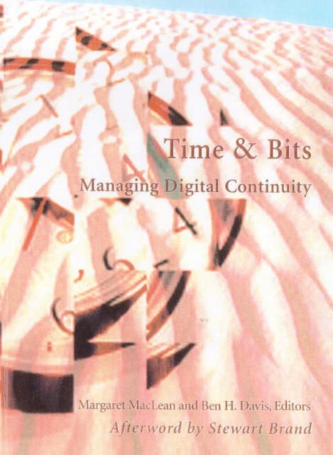 Time and Bits – Managing Digital Continuity, Paperback / softback Book