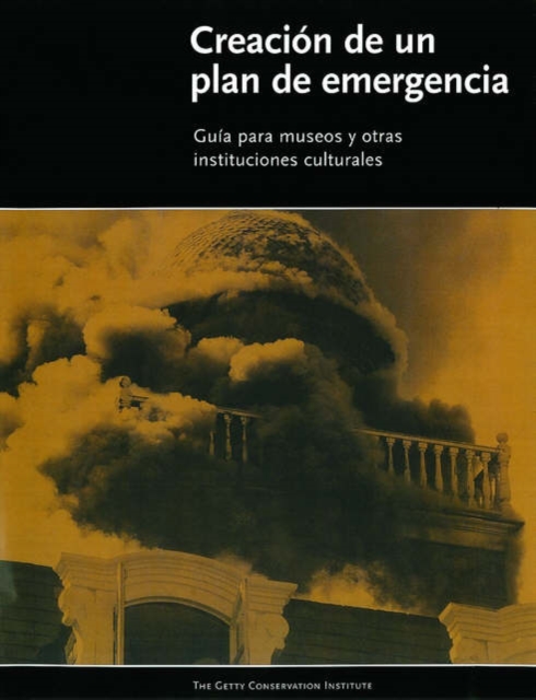 Creacion de un Plan de Emergencia - Guia Para Museos Y Otras Instituciones Culturales, Paperback / softback Book