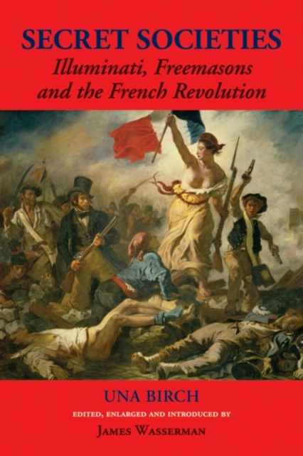 Secret Societies : Illuminati, Freemasons, and the French Revolution, EPUB eBook