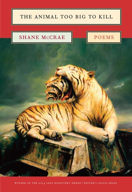 The Animal Too Big to Kill : Poems, Paperback / softback Book