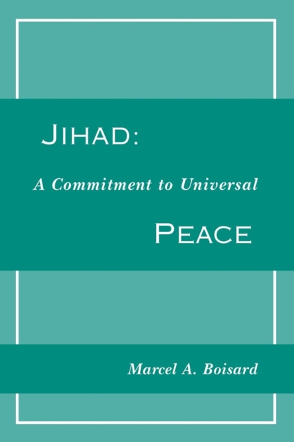 Jihad : A Commitment to Universal Peace, Paperback / softback Book