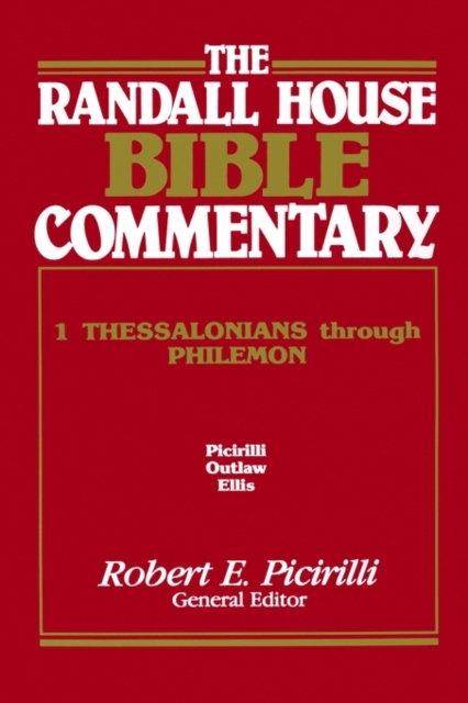 The Randall House Bible Commentary: 1 Thessalonians Through Philemon, Hardback Book