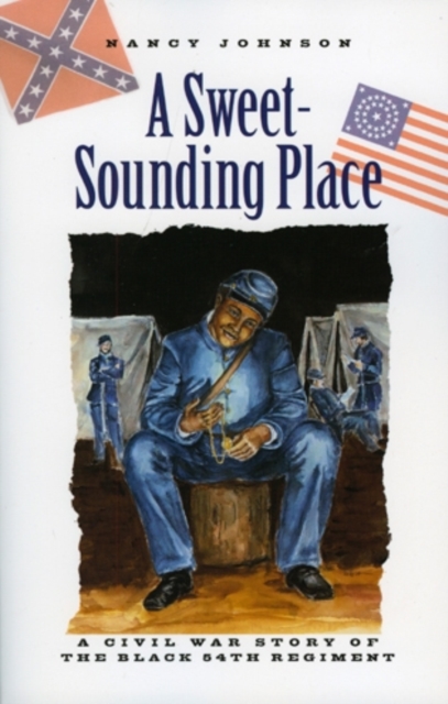 A Sweet-Sounding Place : A Civil War Story, Paperback / softback Book