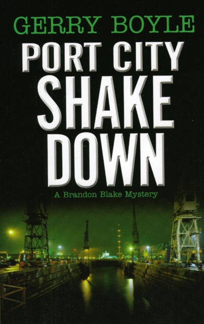 Port City Shakedown : A Brandon Blake Crime Novel, Hardback Book