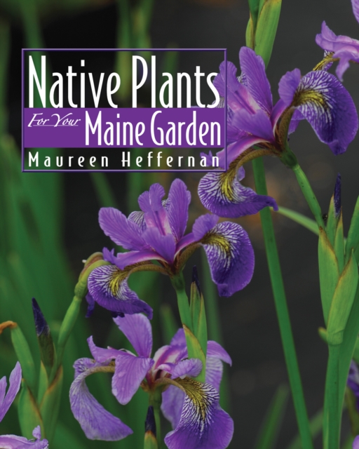 Native Plants for Your Maine Garden, EPUB eBook