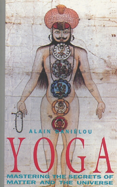 Yoga : Mastering the Secrets of Matter and the Universe, Paperback / softback Book
