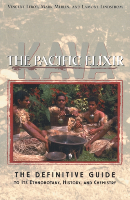 The Pacific Drug : Kava - Definitive Guide to its History, Chemistry and Ethnobotany, Paperback / softback Book