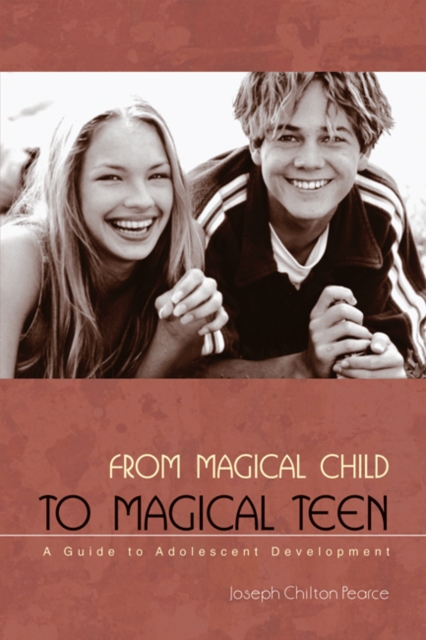 From Magical Child to Magical Teen : A Guide to Adolescent Development, Paperback / softback Book