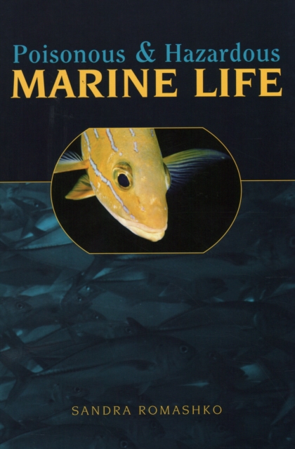 Poisonous & Hazardous Marine Life, Paperback / softback Book