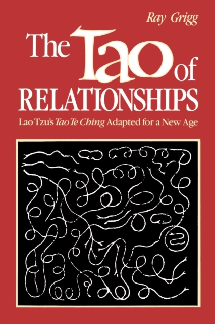 Tao of Relationships : A Balancing of Man and Woman, Paperback / softback Book