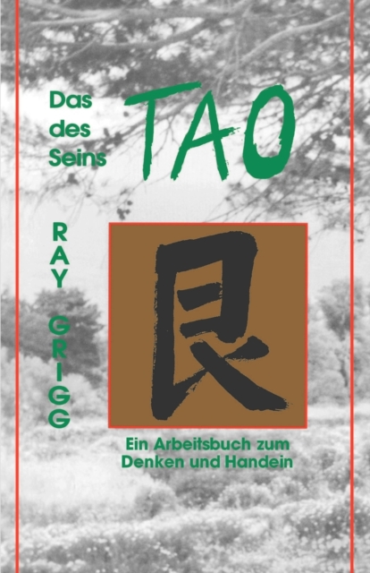 Das Tao Des Seins : Ein Arbeitsbuch Zum Denken Und Handeln, Paperback / softback Book