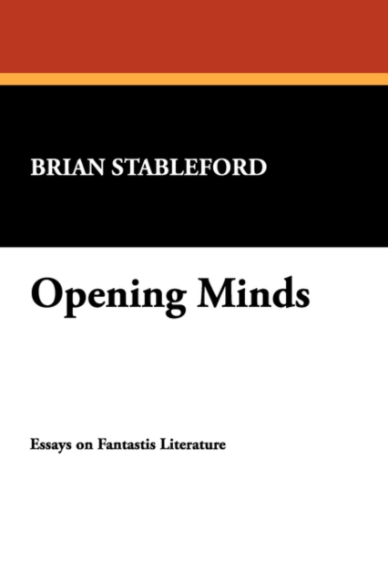 Opening Minds : Essays on Fantastic Literature, Paperback / softback Book