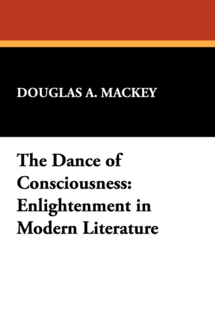 Dance of Consciousness : Enlightenment in Modern Literature, Paperback / softback Book