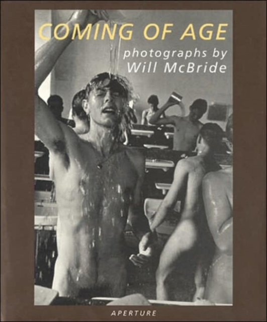 Will McBride: Coming of Age : Photographs by Will McBride, Hardback Book