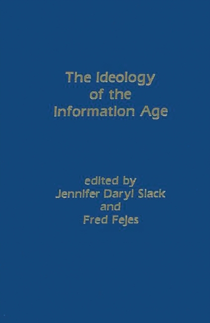 The Ideology of the Information Age, Hardback Book