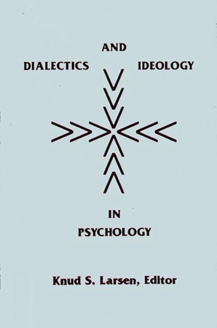 Dialectics and Ideology in Psychology, Hardback Book