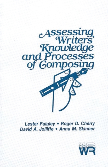 Assessing Writers' Knowledge and Processes of Composing, Paperback / softback Book