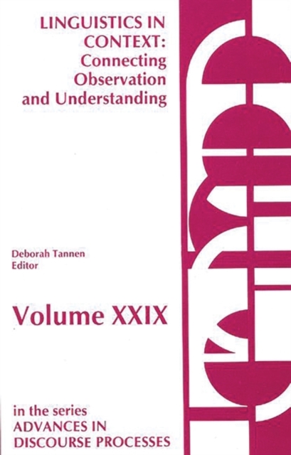 Linguistics in Context--Connecting Observation and Understanding, Hardback Book