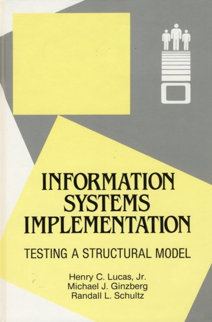 Information Systems Implementation : Testing a Structural Model, Hardback Book