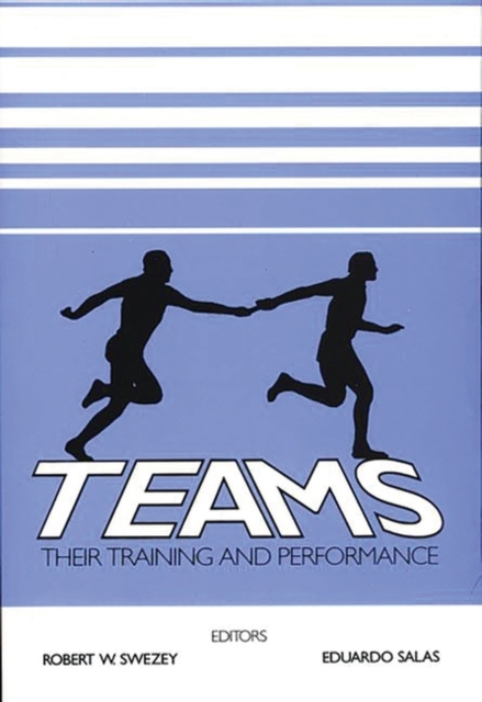 Teams : Their Training and Performance, Hardback Book