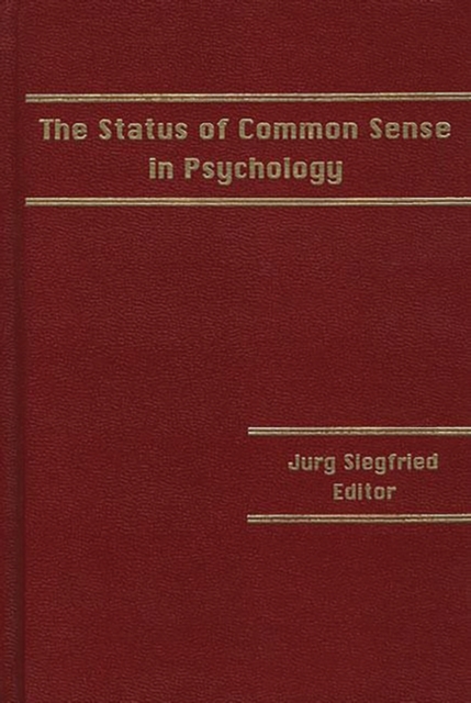 The Status of Common Sense in Psychology, Hardback Book