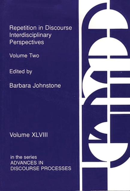 Repetition in Discourse : Interdisciplinary Perspectives, Volume 2, Paperback / softback Book