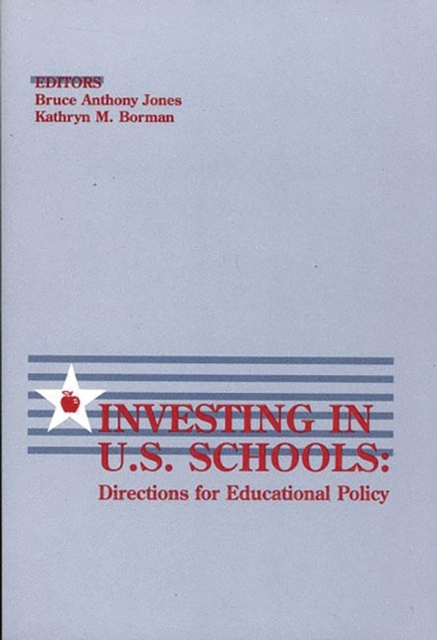 Investing in U.S. Schools : Directions for Educational Policy, Paperback / softback Book