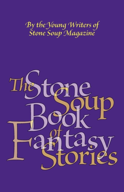 The Stone Soup Book of Fantasy Stories, Paperback / softback Book
