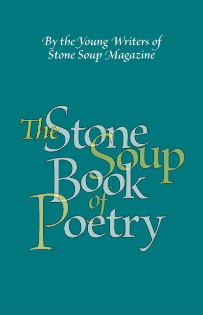 The Stone Soup Book of Poetry, Paperback / softback Book