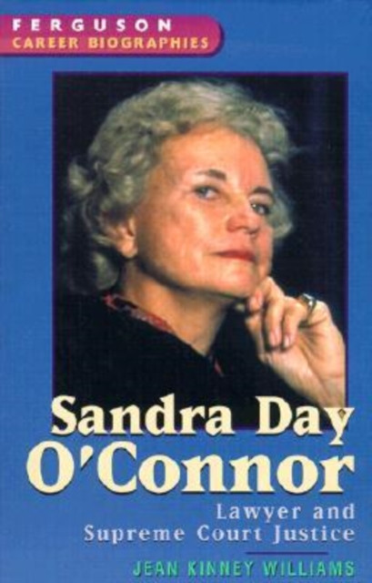 Sandra Day O'Connor : Lawyer and Supreme Court Justice, Hardback Book