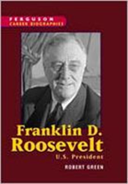 Franklin D. Roosevelt : U.S. President, Hardback Book