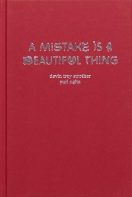 A Mistake Is A Beautiful Thing, Hardback Book