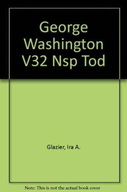 George Washington V32 Nsp Tod, Hardback Book