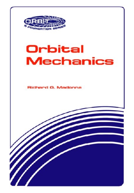 Orbital Mechanics, Hardback Book