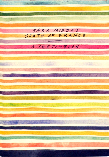 Sara Middas South of France, Hardback Book