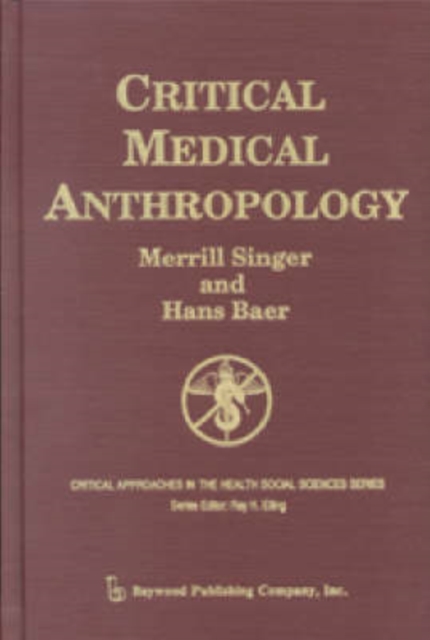 Critical Medical Anthropology, Hardback Book