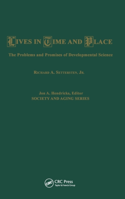 Lives in Time and Place : The Problems and Promises of Developmental Science, Hardback Book